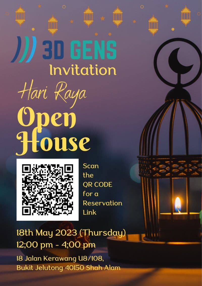 3D Gens Sdn Bhd would like to invite all to our Hari Raya Open House. Scan the QR code for confirmat