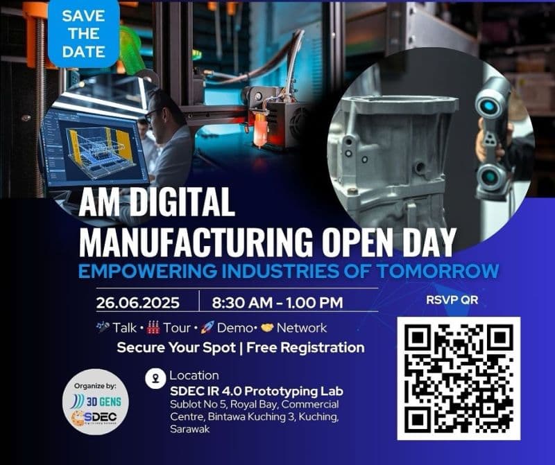 Sarawak's First-Ever AM Open Day — 26 June 2025 at SDEC IR 4.0 Prototyping Lab